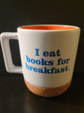 I Eat Books for Breakfast Mug