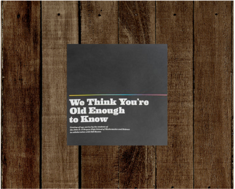 We Think You're Old Enough To Know
